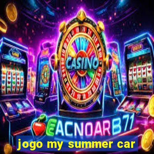 jogo my summer car